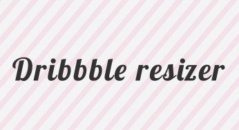 Tasarımcının elinden Dribble Resizer