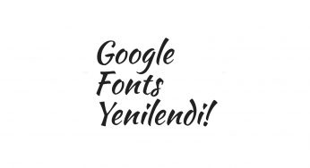 Google Fonts yeniden tasarlandı