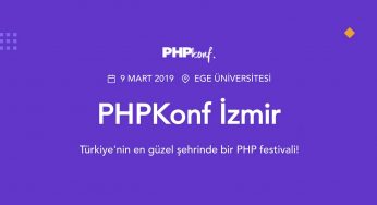 PHPKonf İzmir 9 Mart’ta Ege Üniversitesi’nde düzenlenecek